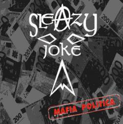 Sleazy Joke : Mafia Politica